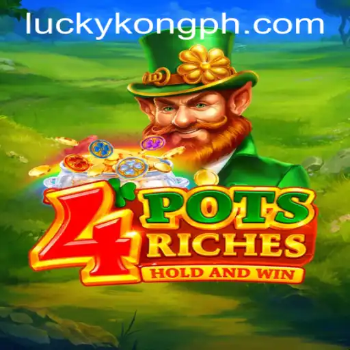 Discover the Thrills of '4potsriches' at LuckyKong Casino