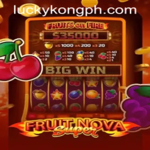 Experience the Excitement of FruitNovaSuper at LuckyKong Casino