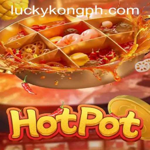 Hotpot: Dive into the Spicy World of Casino Gaming at LuckyKong Casino